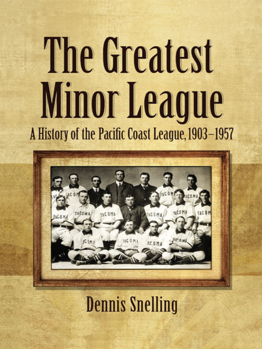 Title details for The Greatest Minor League by Dennis Snelling - Available